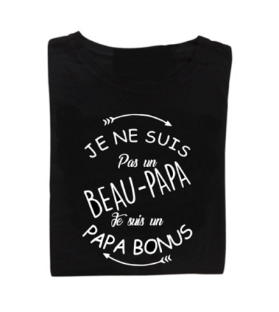 Tee-shirt je ne suis pas un beau papa ... bonus personnalisé