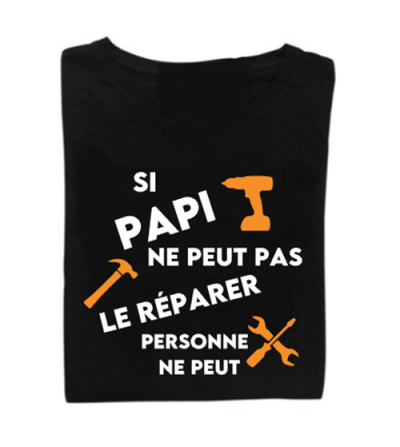 Tee-shirt si papi ne peut pas le réparer personnalisé