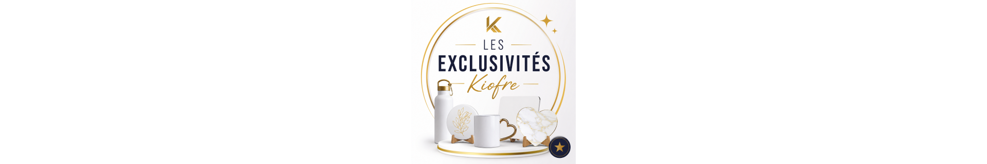 Les Exclusivités Kiofre | Supports de Sublimation Exclusifs et Premium
